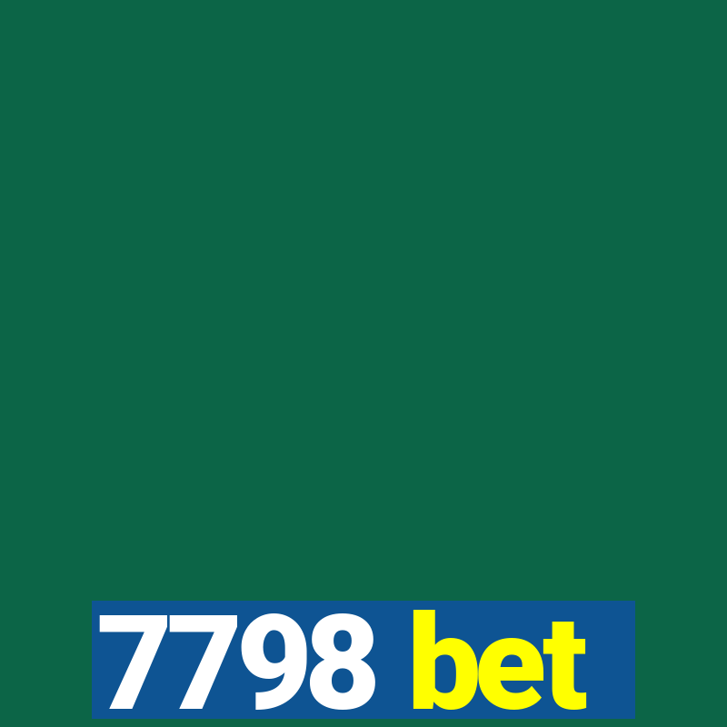 7798 bet